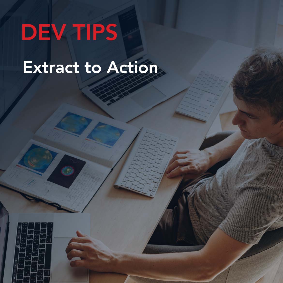 Dev Tips Technosphere feature image Extract to Action